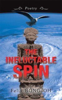 Imagen de portada: The Ineluctable Spin 9781546299592