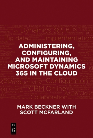 Omslagafbeelding: Administering, Configuring, and Maintaining Microsoft Dynamics 365 in the Cloud 1st edition 9781547416110