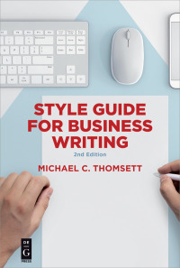 Imagen de portada: Style Guide for Business Writing 1st edition 9781547416189