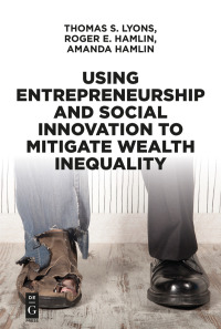 Cover image: Using Entrepreneurship and Social Innovation to Mitigate Wealth Inequality 1st edition 9781547416615