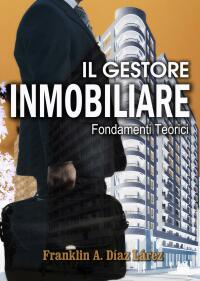 表紙画像: Il Gestore Immobiliare 9781547507085