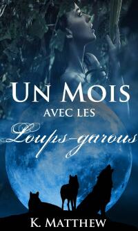 Imagen de portada: Un mois avec les loups-garous 9781547508952