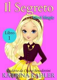 Cover image: Il segreto - Libro Uno 9781547511785
