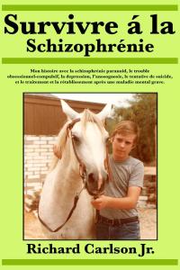 Cover image: Survivre à la schizophrénie 9781547524150