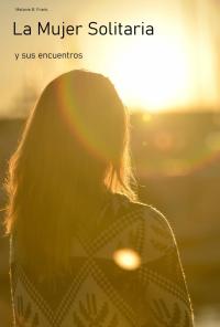 Cover image: La Mujer Solitaria 9781547525447