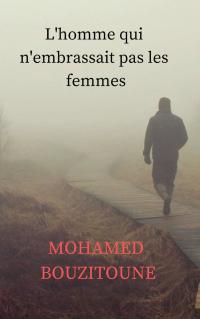 表紙画像: L'homme qui n'embrassait pas les femmes 9781547526512