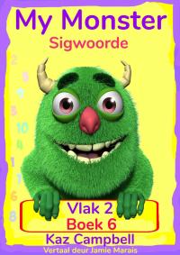 صورة الغلاف: My Monster Sigwoorde – Vlak 2, Boek 6