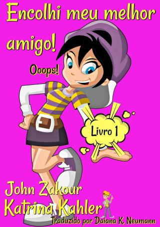 Cover image: Encolhi meu melhor amigo! Ooops! Livro 1 9781547532445