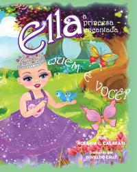 Cover image: QUEM  É  VOCÊ? Ella A Princesa Encantada 9781547534715