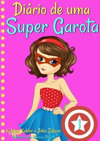 Imagen de portada: Diário de uma Super Garota - Livro 1 9781547540501