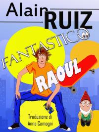 Cover image: Fantastico Raoul ! 9781547542826