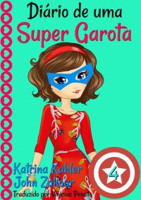 Imagen de portada: Diário de uma Super Garota: Livro 4 9781547544837