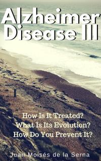 Imagen de portada: Azheimer Disease III  How is  it treated? What is its evolution? How do you prevent it? 9781547546367