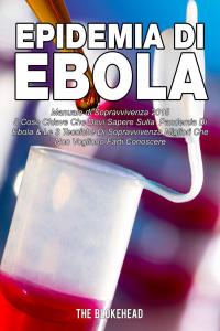 Cover image: Epidemia di Ebola   Manuale di Sopravvivenza 2015 9781547557028