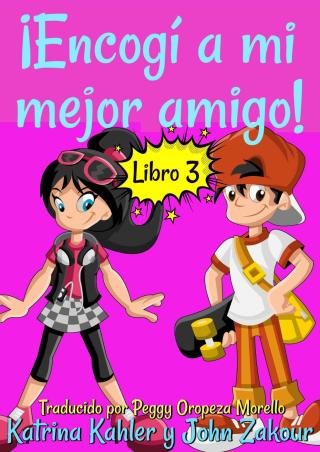 Cover image: ¡Encogí a mi mejor amigo! Libro 3