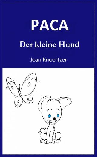 Cover image: Paca. Der kleine Hund. 9781547560462