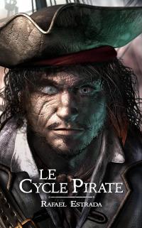 Cover image: Le cycle pirate 9781547561544
