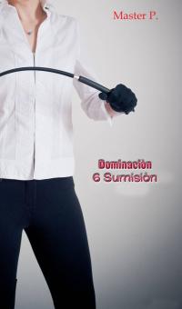 Omslagafbeelding: Dominación 6 Sumisión - Avanzada 9781547561957