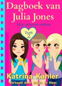 Omslagafbeelding: Dagboek van Julia Jones - Boek 2: Mijn geheime pestkop 9781547563357