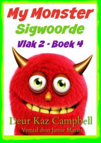 Imagen de portada: My Monster Sigwoorde - Vlak 2, Boek 4