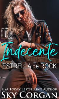 Cover image: Indecente Estrella de Rock 9781547564248