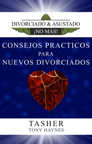 Cover image: Consejos Prácticos Para Nuevos Divorciados 9781547565528
