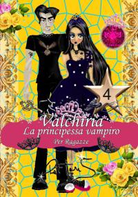 Immagine di copertina: Valkiria la principessa vampiro 9781547566136