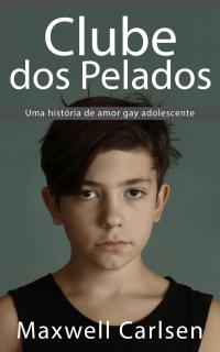 Imagen de portada: Clube dos Pelados: Uma história de amor gay adolescente 9781547567430