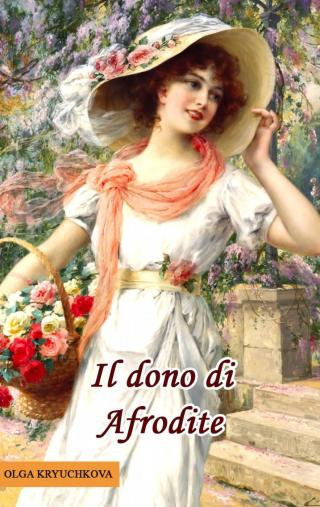 Imagen de portada: Il dono di Afrodite 9781547567478