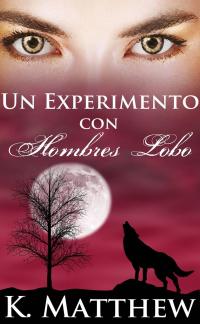 Titelbild: Un Experimento con Hombres Lobo 9781547567744