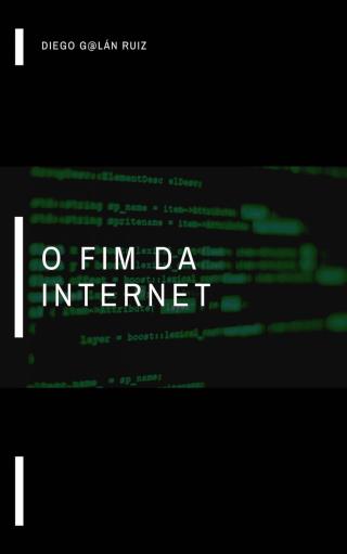 Cover image: O fim da internet 9781547568154