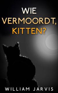 Cover image: Wie vermoordt, kitten? 9781547568970