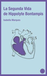 Cover image: La segunda vida de Hippolyte Bontampis 9781547571369