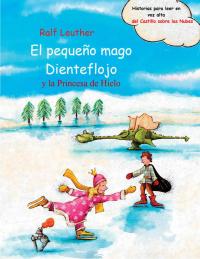 Cover image: El pequeño mago Dienteflojo y la Princesa de Hielo 9781547571864