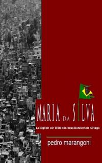 صورة الغلاف: Maria da Silva 9781547573226