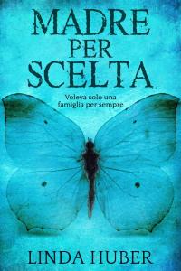 Cover image: Madre per scelta 9781547573486