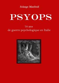 Imagen de portada: Psyops. 70 ans de guerre psychologique en Italie. 9781547574261