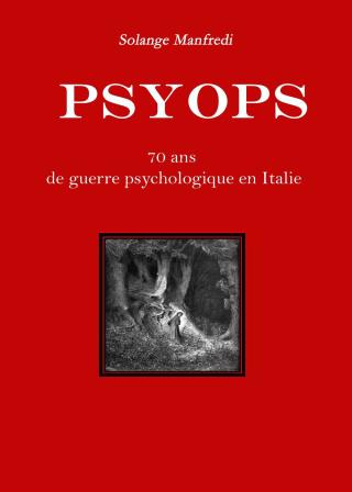 Cover image: Psyops. 70 ans de guerre psychologique en Italie. 9781547574261