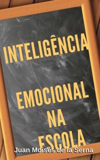 Cover image: Inteligência Emocional na Escola 9781547578399
