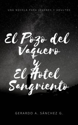 صورة الغلاف: El Pozo del Vaquero y El Hotel Sangriento 9781547578955