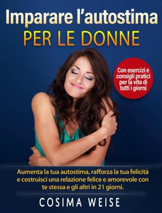 Cover image: Imparare l’autostima – per le donne 9781547579792
