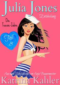 Imagen de portada: Julia Jones - Die Teenie-Jahre Teil 8: Entdeckung 9781547581504