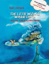 Omslagafbeelding: The Little Wizard Wobbletooth and the Thunderstorm Dragon 9781547581764