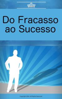 Immagine di copertina: Do Fracasso ao Sucesso 9781547583492