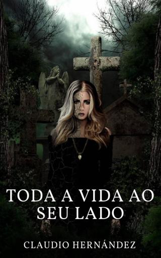 Imagen de portada: Toda a vida ao seu lado 9781547584048