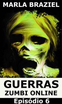 Cover image: Guerras Zumbi Online: Episódio 6 9781547584697