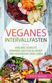 Cover image: Veganes Intervallfasten 9781547584826
