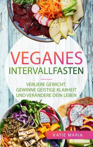 Imagen de portada: Veganes Intervallfasten 9781547584826
