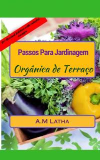 Omslagafbeelding: Passos Para Jardinagem Orgânica de Baixo Custo Em Terraço 9781547586530