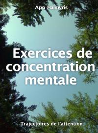 صورة الغلاف: Exercices de concentration mentale 9781547586622